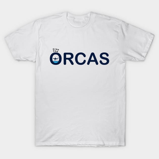 FREE THE ORCAS Shirt Freedom For Orcas / Free Willy - Free Tilikum - Free Lolita / Free The Killer Whales t shirt T-Shirt by shopflydesign